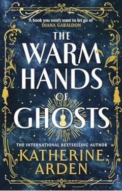 The Warm Hands of Ghosts
